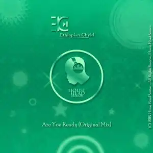 Ethiopian Chyld - Are You Ready (Original Mix)